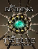 The Binding of the Twelve (The Chronicles of the Orphan King Book 1) - Book Cover
