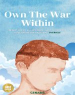 Own the War Within - Defeat Doubt, Silence Noise, and Control the Only Enemy That Matters - Yourself - Book Cover
