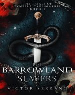 The Barrowland Slayers (The Trials of Gynefra Caul-Marrel Book 1)
