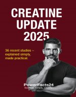 Creatine Update 2025: 36 New Studies Decoded. Proven Creatine Strategies for Strength, Endurance, and Brain Performance. (PowerFacts24 Creatine Series Book 1) - Book Cover